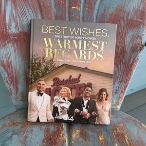 Best Wishes, Warmest Regards: The Story of Schitt's Creek Hardcover